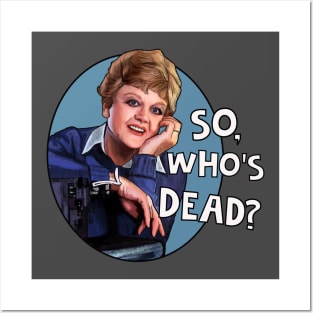 Jessica Fletcher - so who's dead? Murder She Wrote Posters and Art